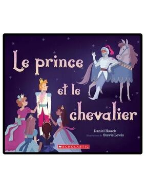 BUNDLE & SAVE👑 FRENCH Le Prince et le Chevalier Softcover Children's Book